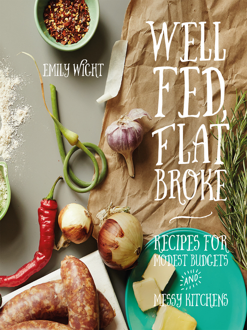 Title details for Well Fed, Flat Broke by Emily Wight - Available